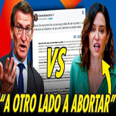 AYUSO VS FEIJÓO CON EL ABORTO Y EL NEGOCIO DE LAS CLÍNICAS PRIVADAS