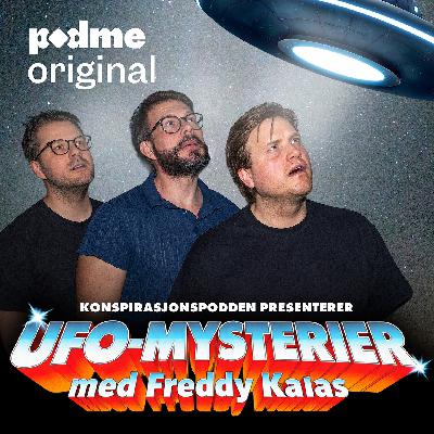 Ufomysterier med Freddy Kalas (1:3)