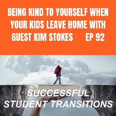 Being Kind to Yourself When Your Kids Leave Home