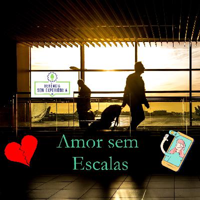 012 - Amor Sem Escalas