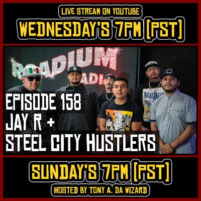 STEEL CITY HUSTLERS & JAY R - EPISODE 158 - ROADIUM RADIO - TONY VISION - HOSTED BY TONY A. DA WIZARD