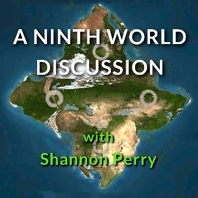 Bonus Episode: A Ninth World Discussion with Shannon Perry