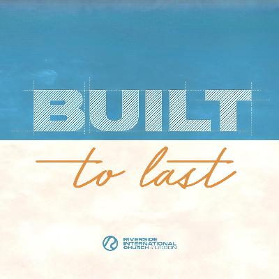Built to Last - Unity Built to Last - Unity