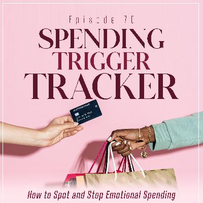 The Spending Trigger Tracker: How to Spot and Stop Emotional Spending