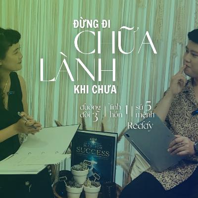 đừng đi CHỮA, khi mình chưa LÀNH - @reddyonduty | #LifeSoul E2S1 - Podcast Chữa lành Khoa học đừng đi CHỮA, khi mình chưa LÀNH - @reddyonduty | #LifeSoul E2S1 - Podcast Chữa lành Khoa học