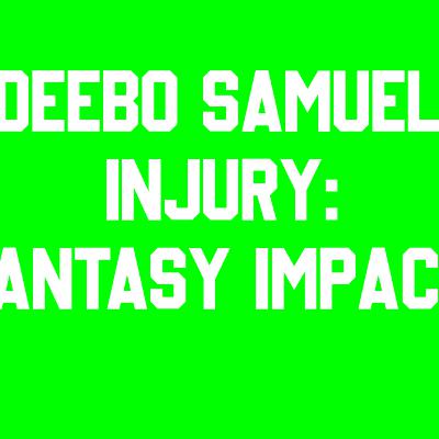 Deebo Samuel Injury: Fantasy Football 2020 Impact Deebo Samuel Injury: Fantasy Football 2020 Impact