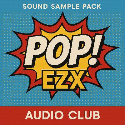 Pop! EZX by Audio Club