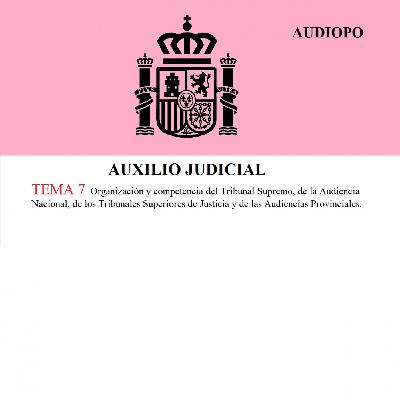 Oposición Auxilio Judicial - TEMA 7 -