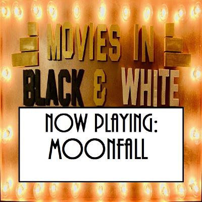 Episode 74: Moonfall Episode 74: Moonfall