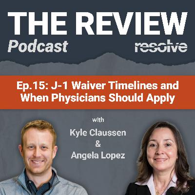 J-1 Waiver Timelines and When Physicians Should Apply J-1 Waiver Timelines and When Physicians Should Apply