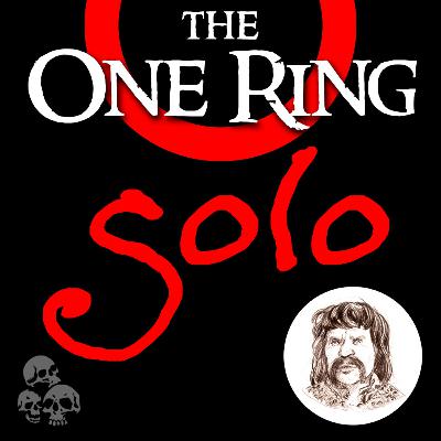 The One Ring 2e SOLO - Episode 4