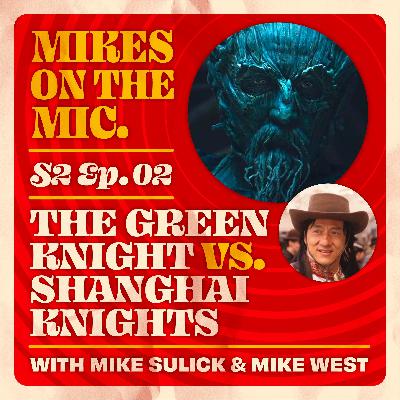 The Green Knight vs. Shanghai Knights