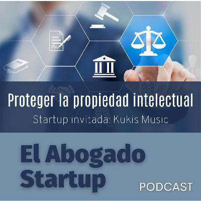 Proteger la propiedad intelectual de una startup Proteger la propiedad intelectual de una startup