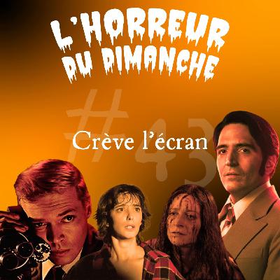 #43 - Crève l'écran