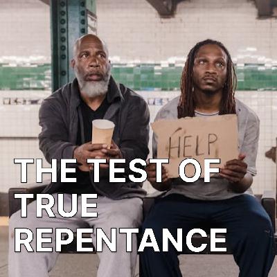 The Test of True Repentance