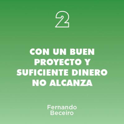 2 - Con un buen producto y suficiente dinero no alcanza