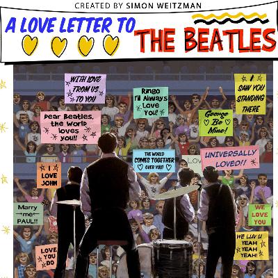 2025.46 A Love Letter to the Beatles (Simon Weitzman) 2025.46 A Love Letter to the Beatles (Simon Weitzman)