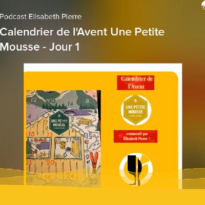 Calendrier de l'Avent Une Petite Mousse - Jour 1