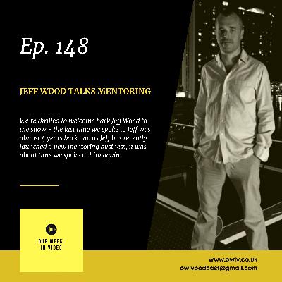 Ep148 - Jeff Wood talks Mentoring Ep148 - Jeff Wood talks Mentoring