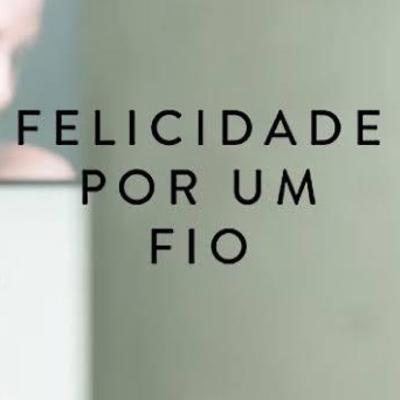 Filme - Felicidade por um fio