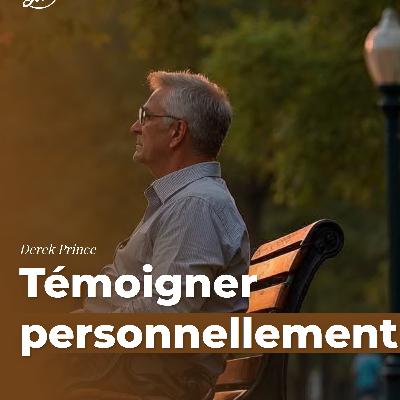 Témoigner personnellement