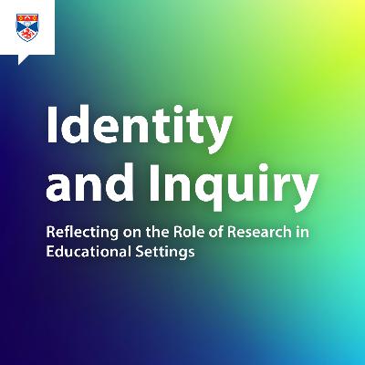 Episode 5 - How to Explore the Role of Research in your own Professional Identity