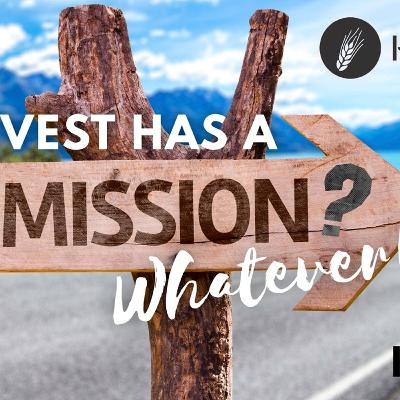 Harvest Has a Mission? Whatever! | Ian Rea