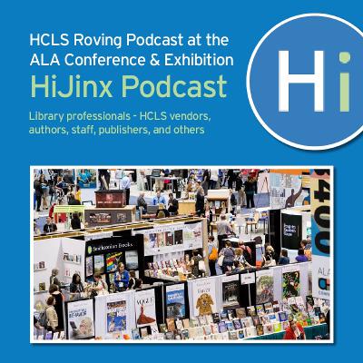 Episode 48: HCLS Roving Podcast at the ALA Conference & Exhibition (D.C.)