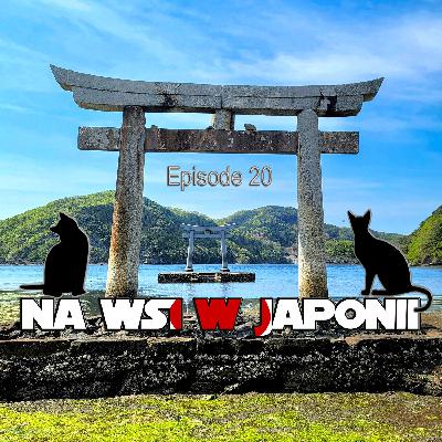 Odcinek 20 - Do kogo należy wyspa Tsushima? - część 2