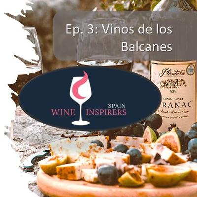 4x03 Vinos de los Balcanes - Vino Entre Amigos, el podcast de los vinos