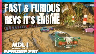 Mega Dads Live Episode 210: Fast & Furious Arcade Edition Revs It's Engine Mega Dads Live Episode 210: Fast & Furious Arcade Edition Revs It's Engine