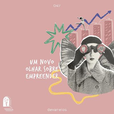 EP 47 | Um novo olhar sobre empreender - com Cacau @newplan.journal EP 47 | Um novo olhar sobre empreender - com Cacau @newplan.journal