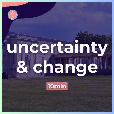 2. dealing with uncertainty and change | 10 minute meditation for students | mindfulness for university 2. dealing with uncertainty and change | 10 minute meditation for students | mindfulness for university
