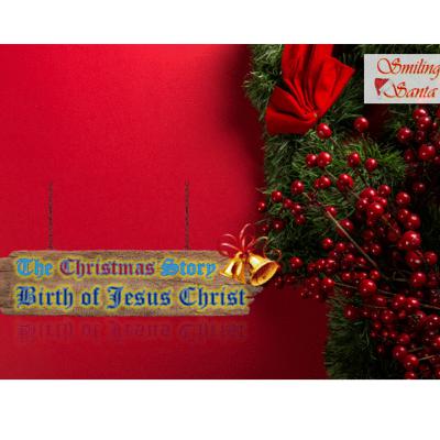The Christmas Story - The Birth of Jesus Christ