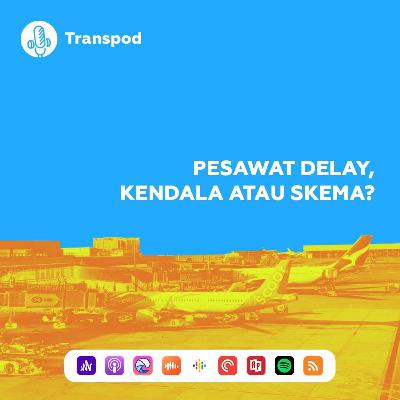 Pesawat Delay, Kendala atau Skema?