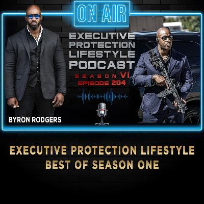 EXECUTIVE PROTECTION LIFESTYLE Best of Season One (PodcastποΈ) EXECUTIVE PROTECTION LIFESTYLE Best of Season One (PodcastποΈ)