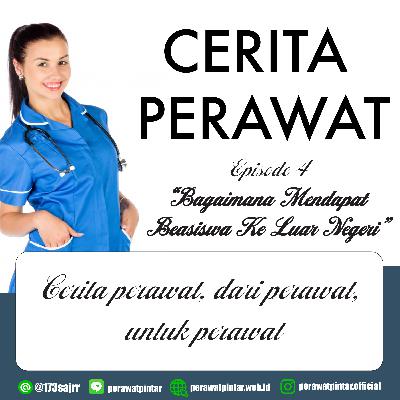 Episode 4 Bagaimana Mendapat Beasiswa ke Luar Negeri