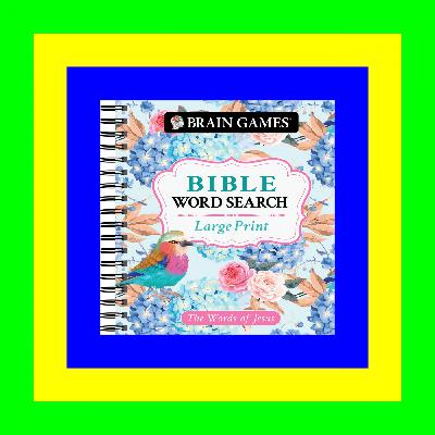 READ/DOWNLOAD@? Brain Games - Large Print Bible Word Search: The Words of Jesus (Brain Games - Bible) [read ebook]