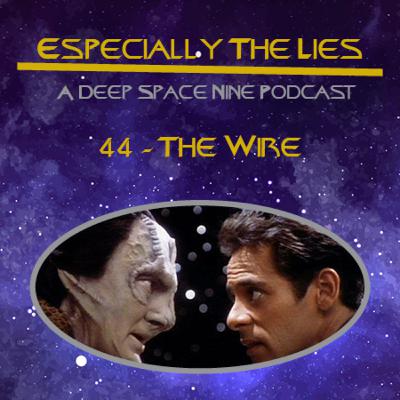 The Wire - Start Trek Deep Space Nine - 44