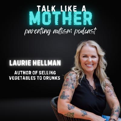Interview with Laurie Hellmann - Selling Vegetables to Drunks Interview with Laurie Hellmann - Selling Vegetables to Drunks