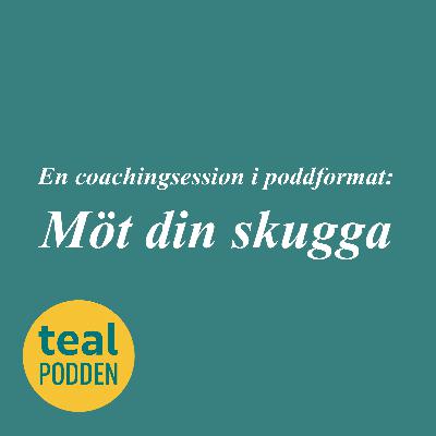 En coachingsession i poddformat: Möt din skugga