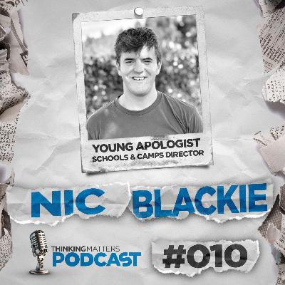 #010 Nic Blackie - Young Apologist #010 Nic Blackie - Young Apologist