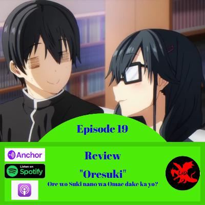 Episode 19 - Ore wo Suki nano wa Omae dake ka yo?!!!!