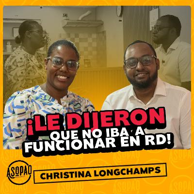 EP86 - CHRISTINA LONGCHAMPS - ¿SMOOTHIES EN UN PAÍS DE FRITURA? ASÍ LO LOGRÓ