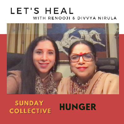 Sunday Collective with Renooji : Hunger