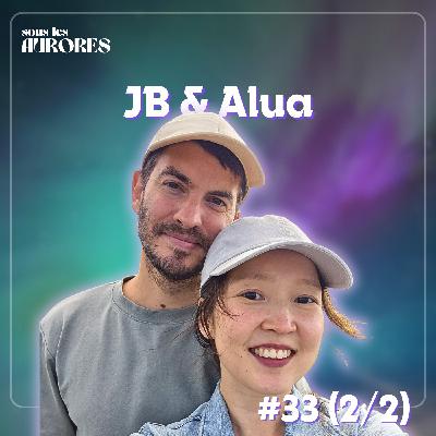 #33 - QUITTER OSLO POUR CONSTRUIRE SA VIE À SANDEFJORD  (avec JB et Alua) (2/2)