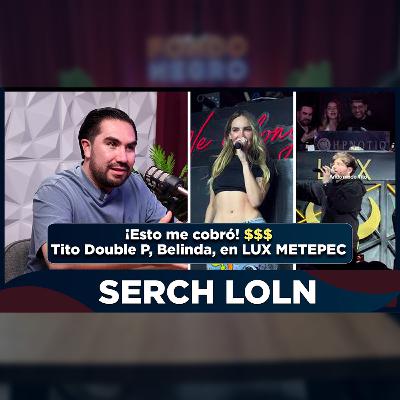 EP ESPECIAL - SERCH LOLN / Antros, Empresario, Artistas, Contactos, Negociaciones EP ESPECIAL - SERCH LOLN / Antros, Empresario, Artistas, Contactos, Negociaciones