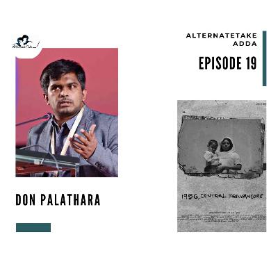 Episode 19 : Don Palathara