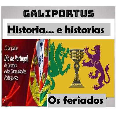 Dia de Portugal, de Camões e das Comunidades Portuguesas -GLP- Historia e historias (Cap.25)
