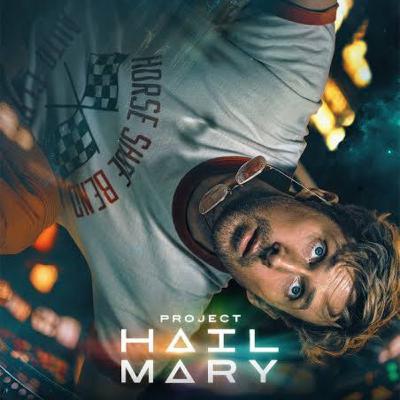 Project Hail Mary & Ready or Not 2: Here I come
